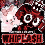 WHIPLA$H