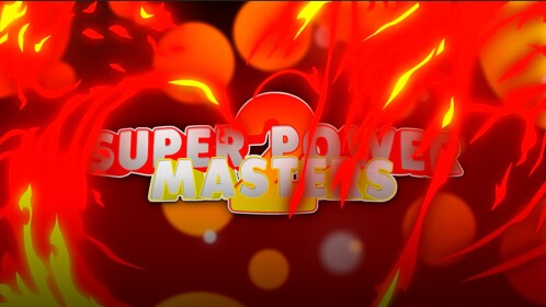 [Spm x Released!] Super power masters 2!