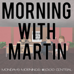 Morning with Martin