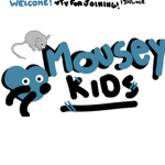 Mousey Kids