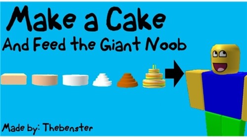 Make a Cake and Feed The Giant Noob