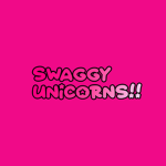 SWAGGY UNICORNS!!
