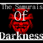 The Samurai's Of Darkness (TSOD)