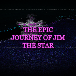 THE EPIC JOURNEY OF JIM THE STAR (OPEN DEMO)