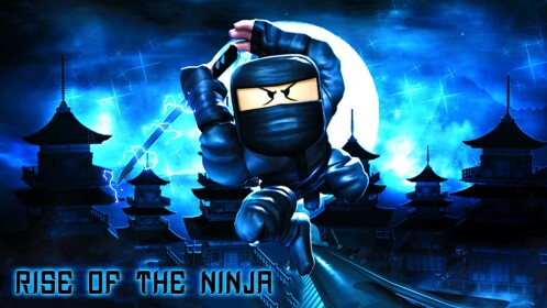 🗡️Rise Of The Ninja