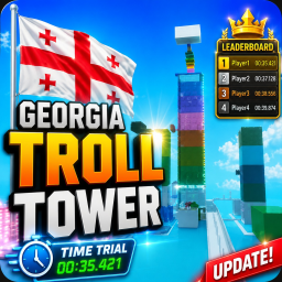 [🏆] Georgia Troll Tower 🗼