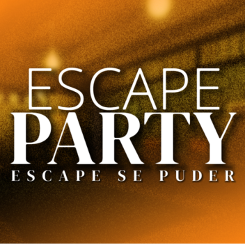 🔒Escape Party