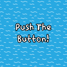 [RELEASE] Push The Button! 🔴