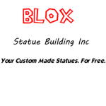 BLOX Statue Building Inc