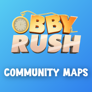 Obby Rush: Community Maps 🔨
