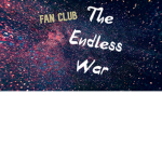 The Endless War Fan Club