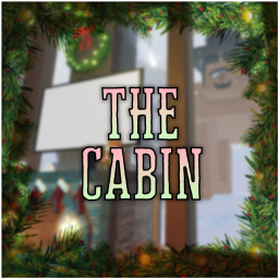 The Cabin 🎄