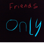 FRIENDSONLY!