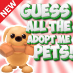 [NEW] Guess all adopt me pets