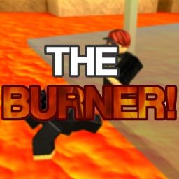 The Burner! (NEW)