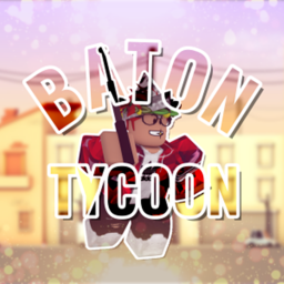 BATON TYCOON