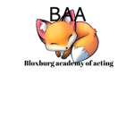 Bloxburg Academy of Acting (BAA)