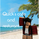 Quick's Cafe an Restaurant!