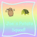 Joe's Potato Squad