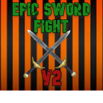 Epic Sword fight V2