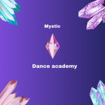 ~ Mystic dance academy ~