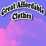 Great Affordable Clothes