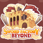 Sword Factory: Beyond! ⚔️