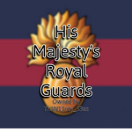 His Majesty's Royal Guards - [British Army]