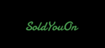 SoldYouOn