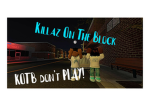 KOTB [KILLAZ ON THE BLOCK]