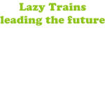 Lazy Trains