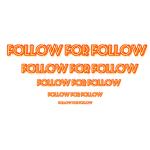Follow for Follow :)