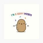 We The Happy Potato's :)