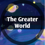 The Greater World