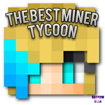 The Best Miner TYCOON