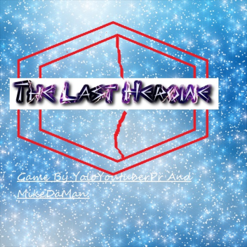 The Last Heroine (BETA 0.7