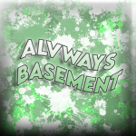 Alvways' Basement!