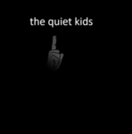 the_quiet_kids