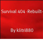 Survival 404 Remade by -Klitri880-
