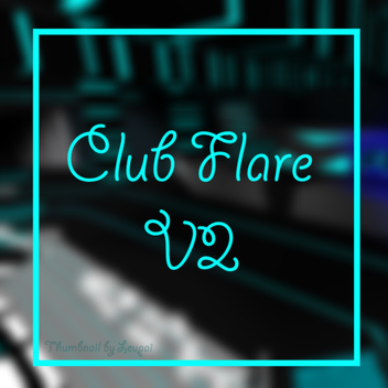 Club Flare Hang out