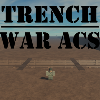 Trench War ACS