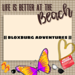 || BLOXBURG ADVENTURES ||