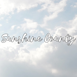 UPDATE! ☀️ Sunshine County!