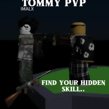 Tommy PvP