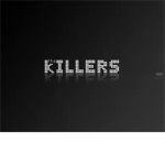KILLERS OF TODAY DEADS FOR TOMMOROW