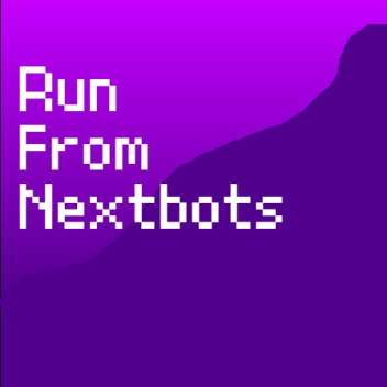 Run from Nextbots