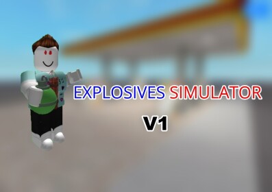 EXPLOSIVES SIMULATOR! 