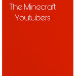 The Minecraft Youtubers