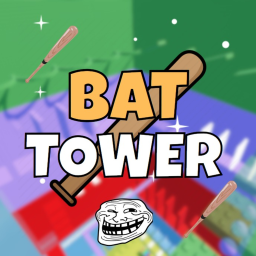 Bat Tower 🏏⚾ [TROLL]