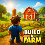 Build A Farm!